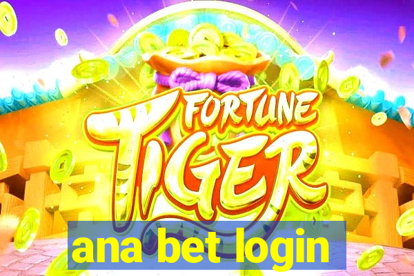 ana bet login